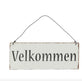 Metalskilt Velkommen - VIAMAJA.DK