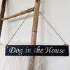Skilt "Dog in the House"